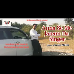 Anna Se Me Janam Da Singer